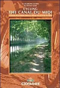 Cycling the Canal Du Midi : Across Southern France from Toulouse to Sete (Paperback)