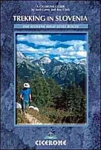 Trekking in Slovenia : The Slovene High Level Route (Paperback)