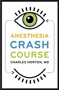Anesthesia Crash Course (Paperback)