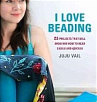 I Love Beading (Paperback)