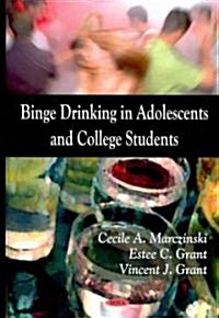 Binge Drinking in Adolescents and College Students (Hardcover)