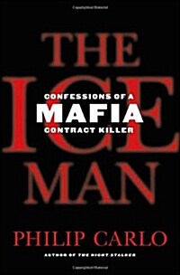 The Ice Man: Confessions of a Mafia Contract Killer (Mass Market Paperback)