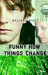 Funny How Things Change (Hardcover)
