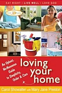 Loving Your Home (Paperback)