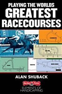 Playing the Worlds Greatest Racecourses (Paperback)