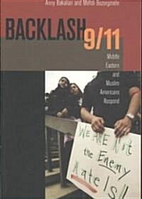 Backlash 9/11: Middle Eastern and Muslim Americans Respond (Paperback)