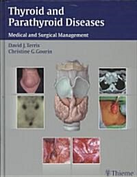 Thyroid and Parathyroid Diseases (Hardcover, 1st)