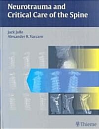 Neurotrauma and Critical Care of the Spine (Hardcover, 1st)