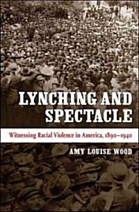 Lynching and Spectacle (Hardcover)