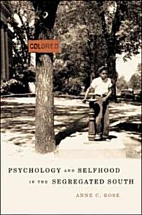 Psychology and Selfhood in the Segregated South (Hardcover)