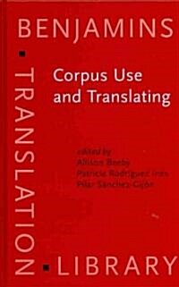 Corpus Use and Translating (Hardcover)