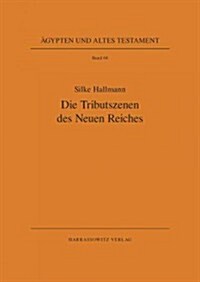 Die Tributszenen Des Neuen Reiches (Paperback)