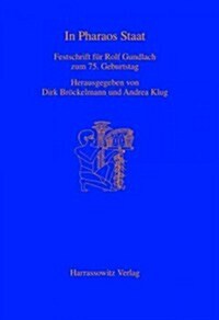 In Pharaos Staat: Festschrift Fur Rolf Gundlach Zum 75. Geburtstag (Hardcover)