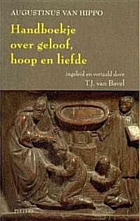 Handboekje Over Geloof, Hoop En Liefde: Enchiridion Ad Laurentium de Fide Et Spe Et Caritate (Paperback)