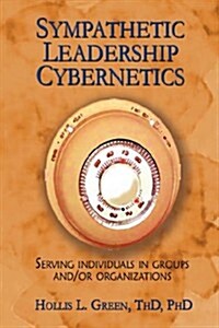 Sympathetic Leadership Cybernetics (Paperback)