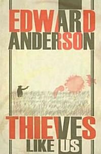Thieves Like Us (Paperback)