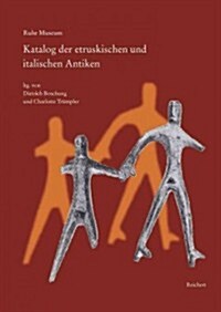 Ruhr Museum. Katalog Der Etruskischen Und Italischen Antiken: Mit Einigen Stucken Aus Dem Museum Folkwang Essen (Hardcover)