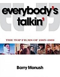 Everybodys Talkin: The Top Films of 1965-1969 (Paperback)