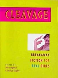 Cleavage: Breakaway Fiction for Real Girls (Paperback)
