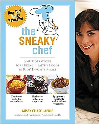 [중고] The Sneaky Chef: Simple Strategies for Hiding Healthy Foods in Kids‘ Favorite Meals (Paperback)