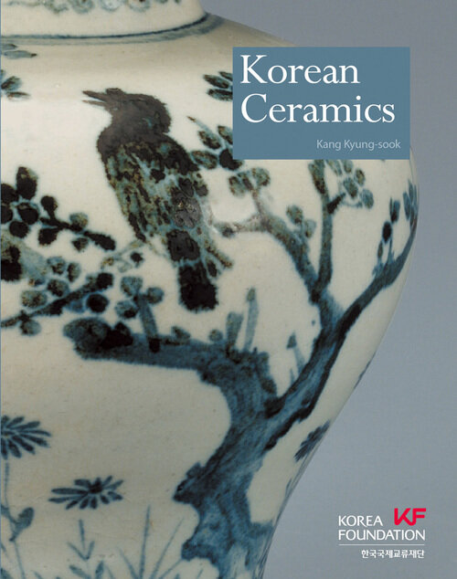 Korean Culture Series 12 Korean Ceramics (한국의 도자기)