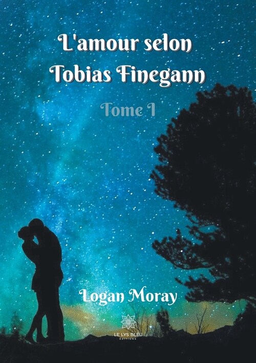 Lamour selon Tobias Finegann: Tome 1 (Paperback)