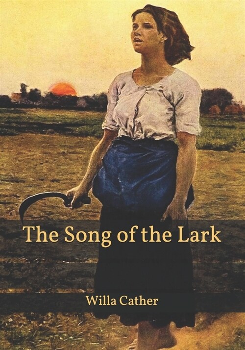 The Song of the Lark (Paperback)