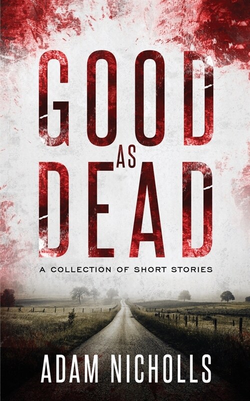 Good as Dead: A Collection of Short Stories (Paperback)