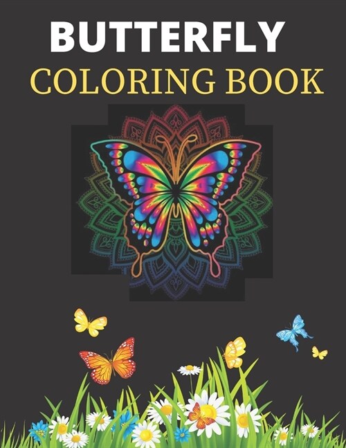 Butterfly Coloring Book: 100 Beautiful Butterfly Adult Coloring Book( New and Expanded Edition ) (Paperback)