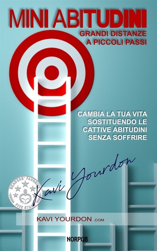 Mini Abitudini: Cambia La Tua Vita Sostituendo Le Cattive Abitudini Senza Soffrire (Paperback)