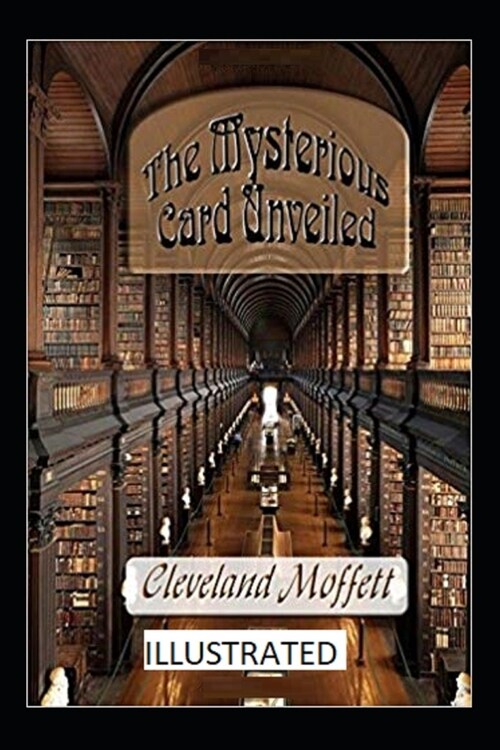 The Mysterious Card Unveiled Illustrated (Paperback)