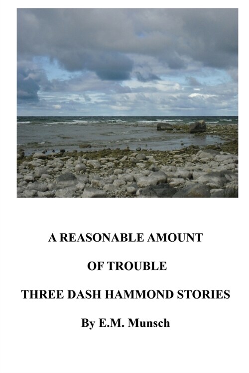 A Reasonable Amount of Trouble: Three Dash Hammond Stories (Paperback)