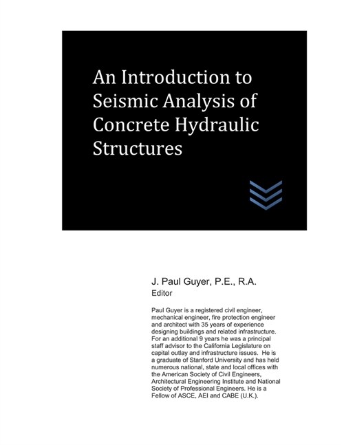 An Introduction to Seismic Analysis of Concrete Hydraulic Structures (Paperback)