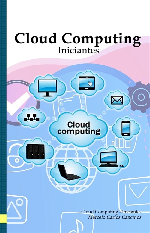 Cloud Computing: Iniciantes: White Edition (Paperback)