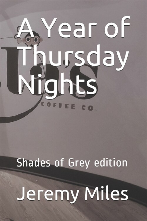 A Year of Thursday Nights: Shades of Grey edition (Paperback)