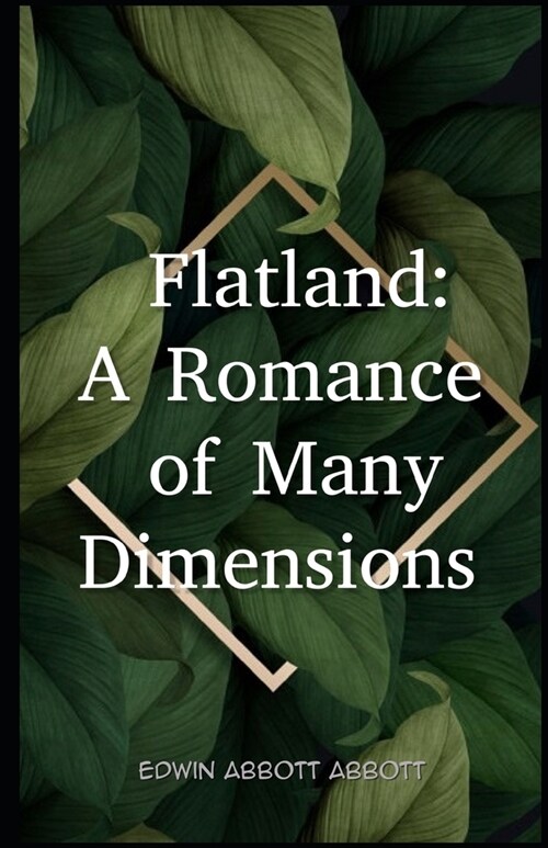 Flatland: A Romance of Many Dimensions Illustrated (Paperback)