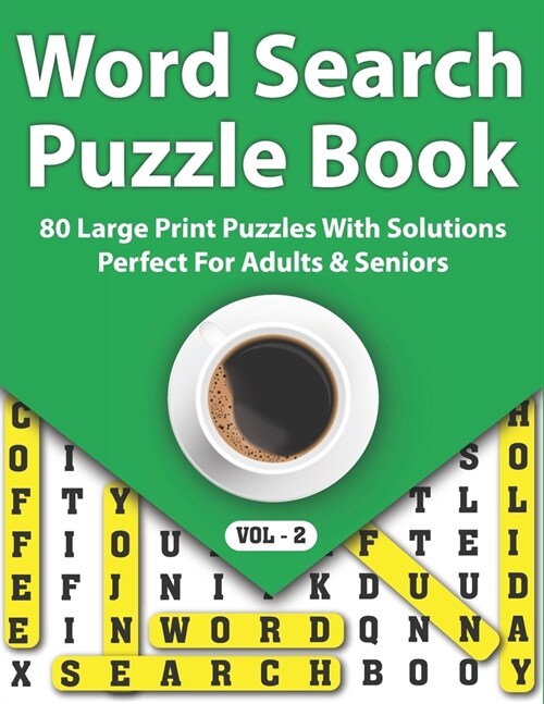 Word Search Puzzle Book: 80 Word Search Large Print Logic Puzzles And Solutions To Make Your Day Enjoyable Perfect Gift For Adults And Seniors (Paperback)