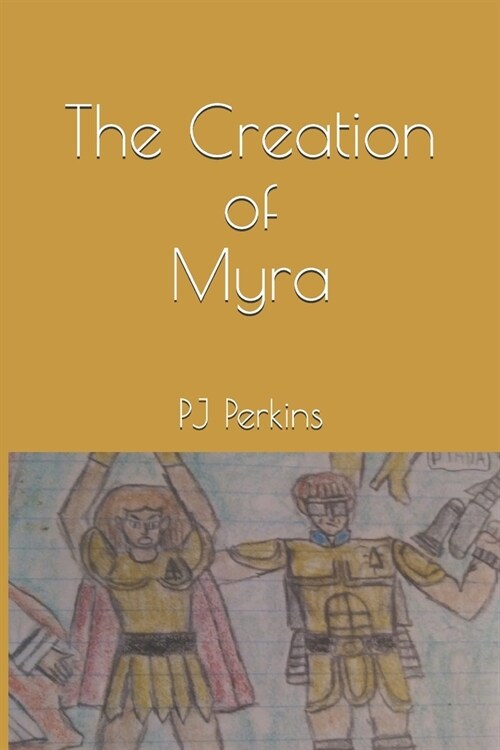 The Creation of Myra (Paperback)