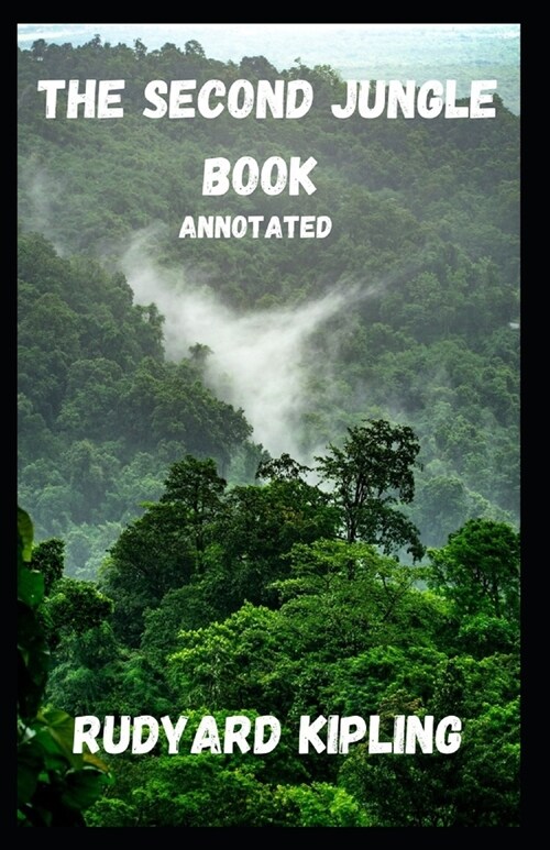 The Second Jungle Book Annotated (Paperback)