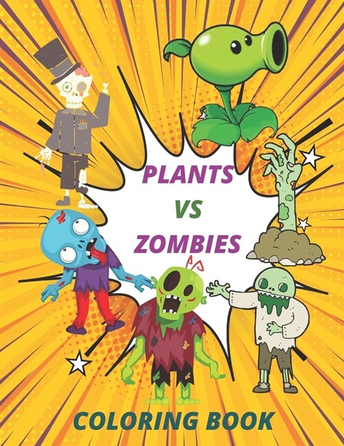 plants vs zombies coloring book: Exclusive Work - 25 Illustrations For Adults and Kids (Paperback)