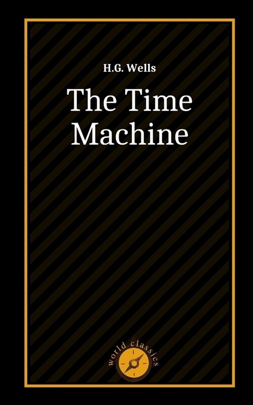 The Time Machine by H.G. Wells (Paperback)