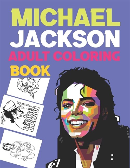 Michael Jackson Adult Coloring Book: Michael Jackson Coloring Book For Adults (Paperback)