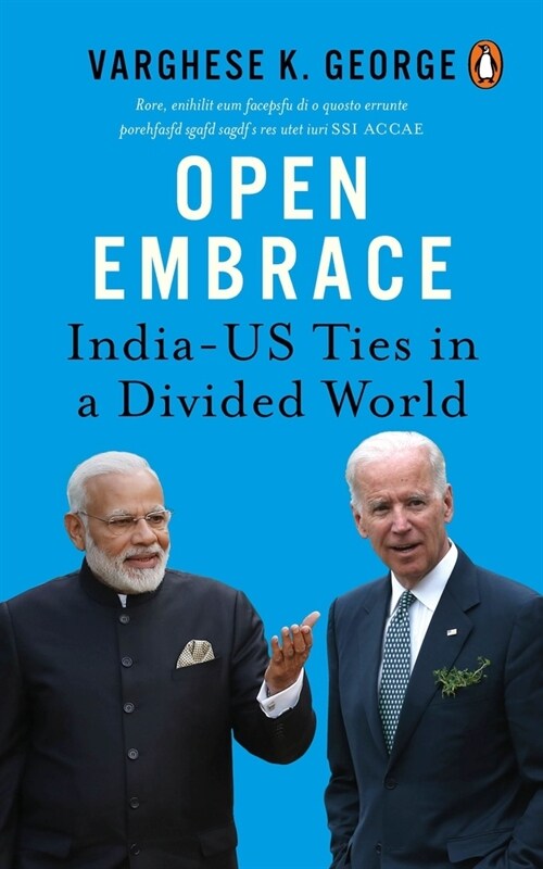 Open Embrace: India-Us Ties in a Divided World (Paperback)
