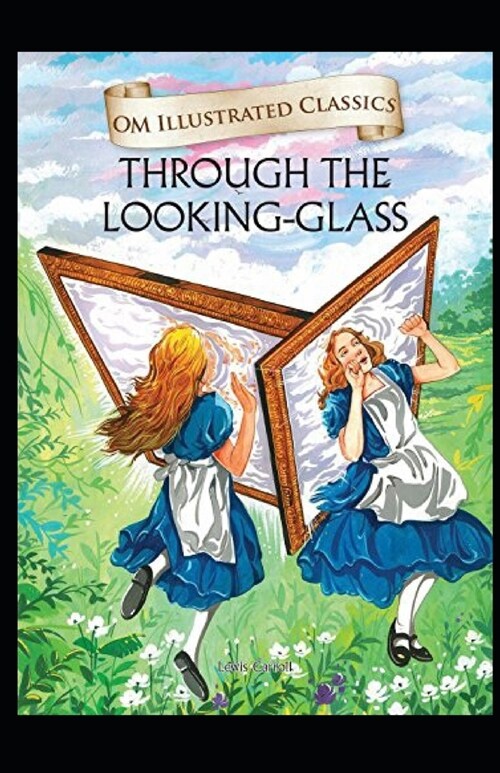 Through the Looking Glass Illustrated (Paperback)