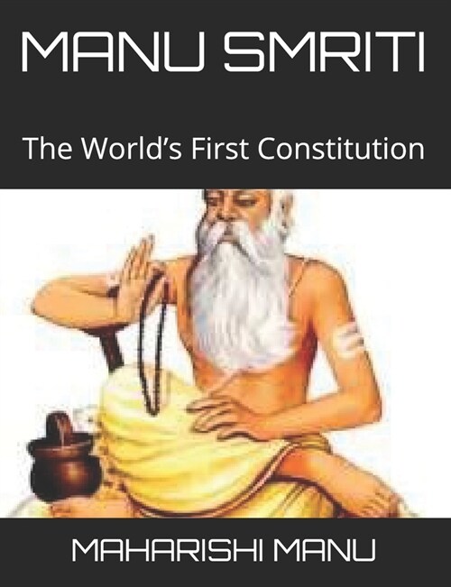 Manu Smriti: The Worlds First Constitution (Paperback)