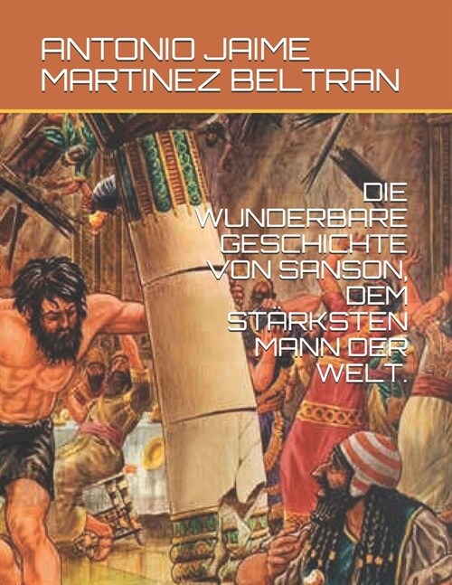 Die Wunderbare Geschichte Von Sanson, Dem St?ksten Mann Der Welt. (Paperback)