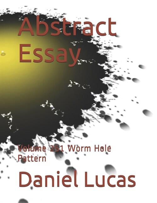 Abstract Essay: Volume 251 Worm Hole Pattern (Paperback)