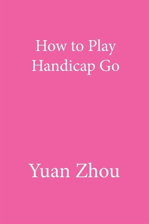 How to Play Handicap Go (Paperback)