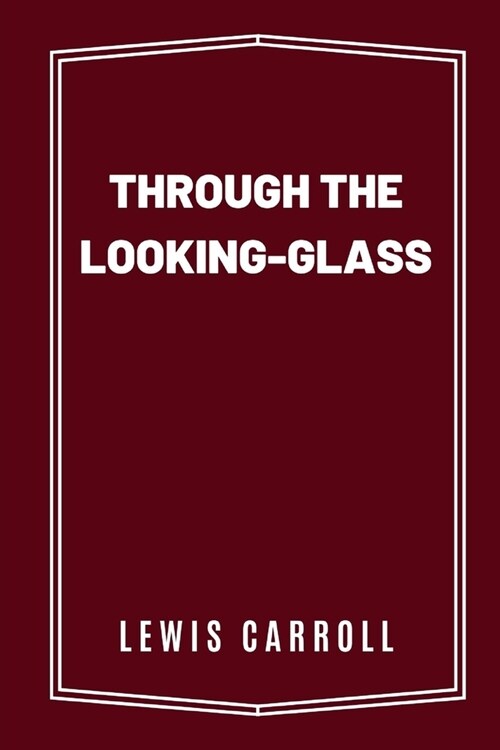 Through the Looking-Glass (Paperback)