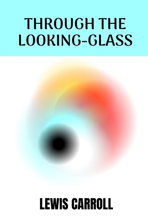 Through the Looking-Glass (Paperback)